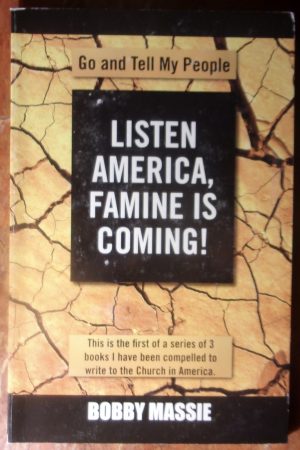 Listen America, Famine Is Coming!