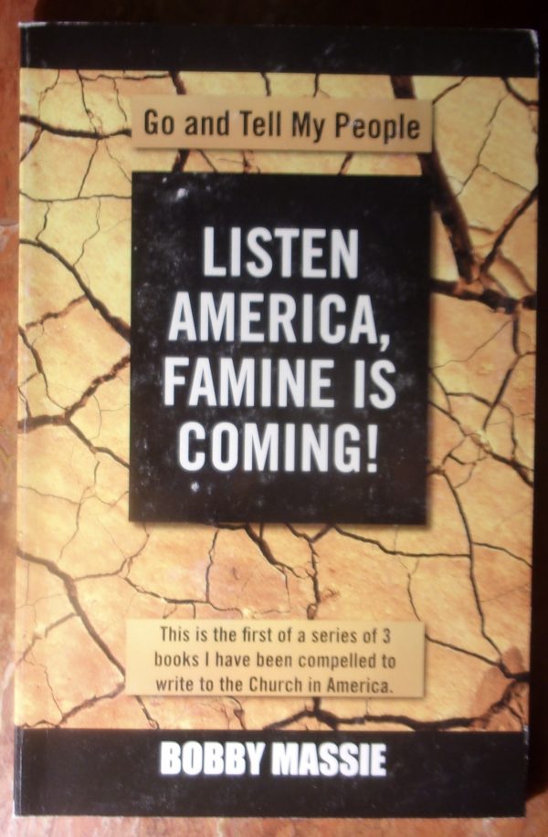 Listen America, Famine Is Coming!